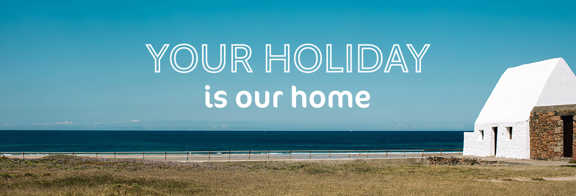 Your holiday is our home